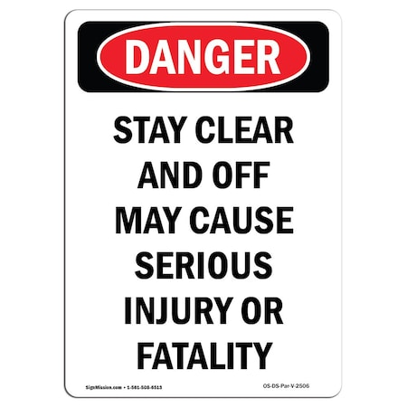 OSHA Danger, Stay Clear And Off May Cause Serious, 14in X 10in Decal